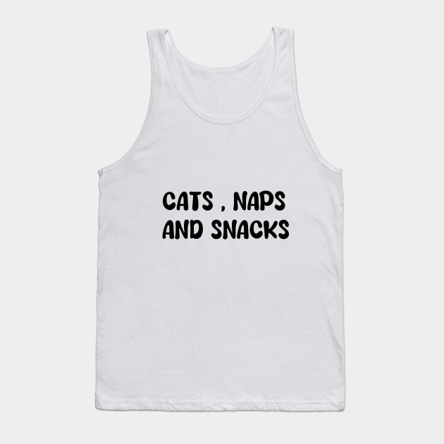 Cats, Naps and snacks Tank Top by Mysticalart